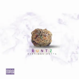 Runtz by Baby Don Dotta