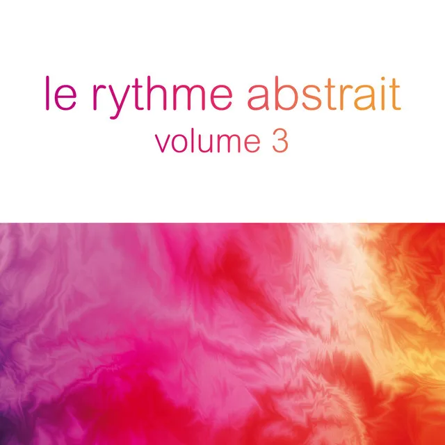 Le rythme abstrait, Vol. 3 - Continuous Mix