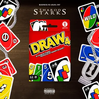 Draw 4 by Sharod Starks