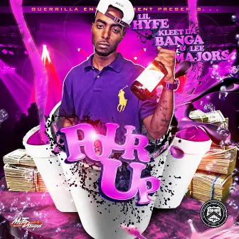 Pour Up by Lil Hyfe