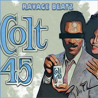 Colt 45 Beat (Instrumental) by Ravage Beatz