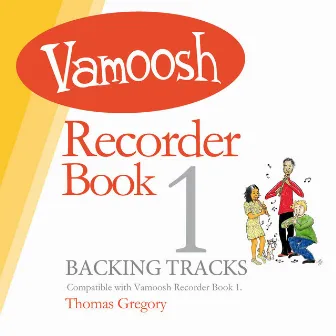 Vamoosh Recorder Book 1 (Backing Tracks) by Thomas Gregory