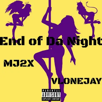 End of Da Night by Vlonejay