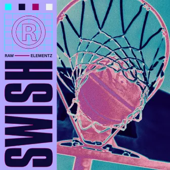 SWISH by Raw Elementz