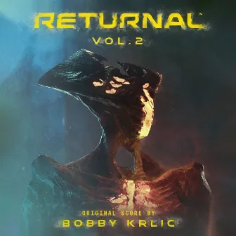 Returnal, Vol. 2 (Original Soundtrack) by Bobby Krlic