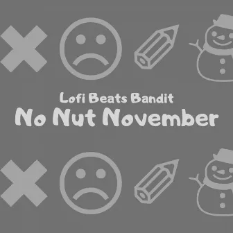 No Nut November by Lofi Beats Bandit