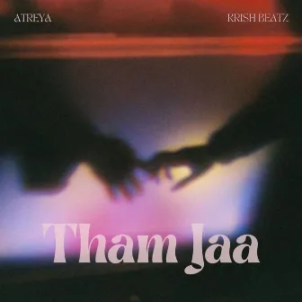 Tham Jaaa by Atreya