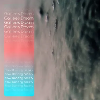 Galilee's Dream by Slow Dancing Society