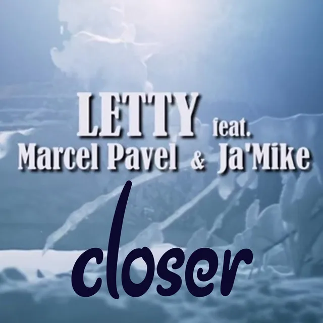 Closer (feat. Marcel Pavel & Ja'mike)