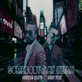 Somebody Say Yeah by Arriega Beats