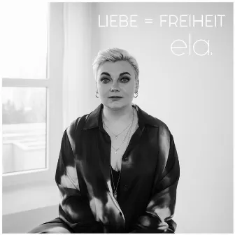 Liebe = Freiheit by ela.