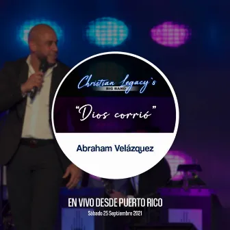 Dios Corrió (En Vivo Desde Puerto Rico, 09/25/21) by Christian Legacy's Big Band