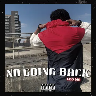 NO GOING BACK by Leo MG