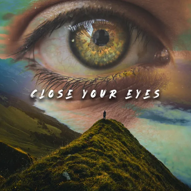 Close Your Eyes