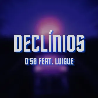 Declínios by D'SB