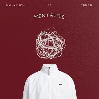 Mentalité by TF