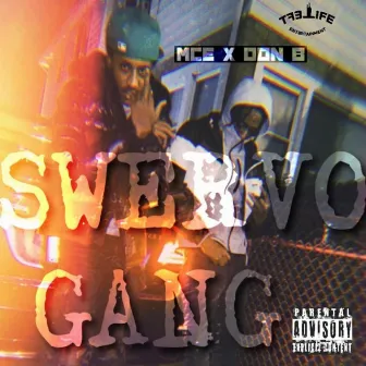 Swervo Gang Freestyle by MCE