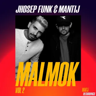 MANTIJ and JHOSEP FUNK PRESENTS MALMOK, Vol. 2 by Malmok