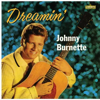 Dreamin' by Johnny Burnette