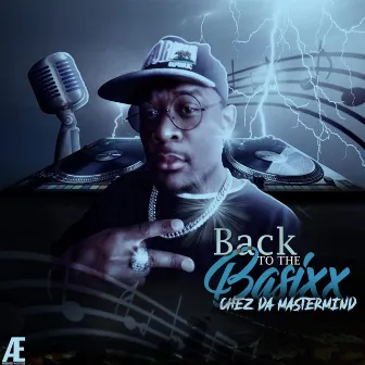 Back to Basixx Mixtape Extended by C-Chez Da Mastermind