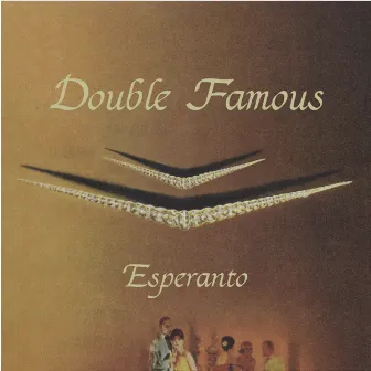 Esperanto by Double Famous