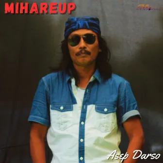 Mihareup by Asep Darso