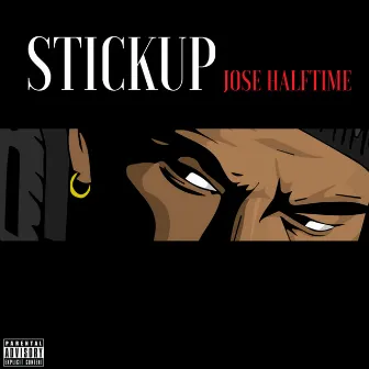 Stickup by Jose Halftime