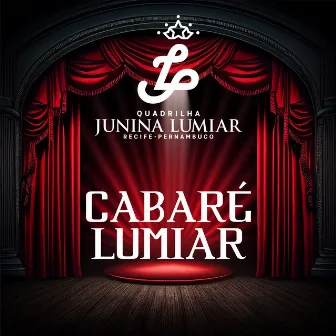 Cabaré Lumiar by Junina Lumiar