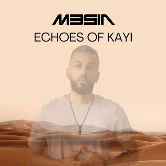 Echos Of Kayi by M3SIA