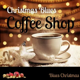 Christmas Blues Coffee Shop by Blues Christmas