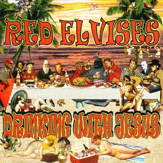 Drinking With Jesus by Red Elvises