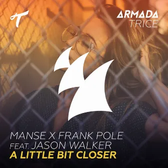 A Little Bit Closer by Frank Pole