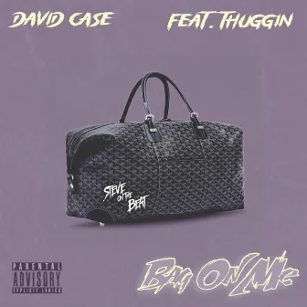 Bag On Me by David Case