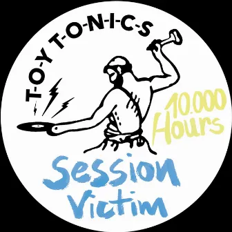 10.000 Hours by Session Victim