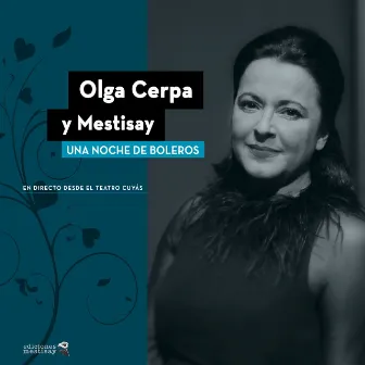 Una Noche de Boleros (En Directo) by Olga Cerpa y Mestisay