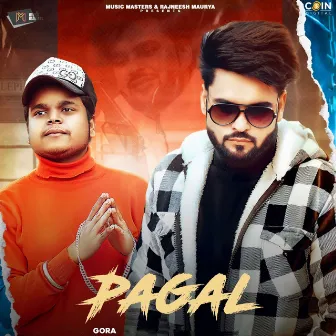 Pagal by Gora