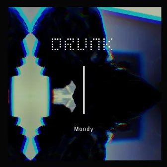 DrUnk by Moody 6ix Se7en