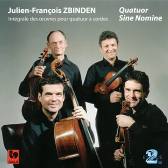 Julien-François Zbinden: Complete Works for String Quartet by Julien-François Zbinden