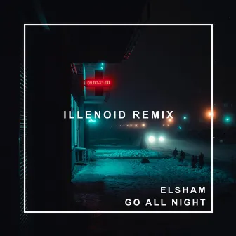 GO ALL NIGHT (REMIX) by ELSHAM