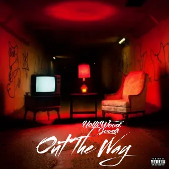 Out The Way by Holliwood Goodi