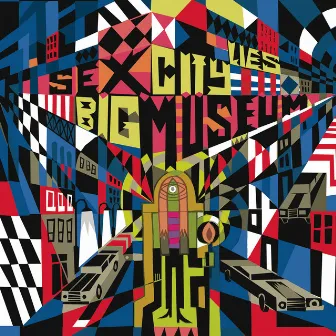 Big City Lies by Sex Museum