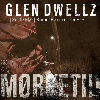 MØRKETID by Glen Dwellz