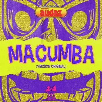 Macumba (Versión Original) by Rigo Dominguez Y Su Grupo Audaz