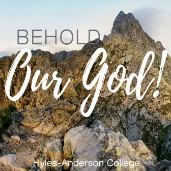 Behold Our God! by Hyles-Anderson College