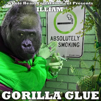 Gorilla Glue by ILLIAM