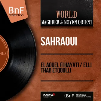 El Aouel Fi Hayati / Elli Thab Etqoulli (Mono Version) by Sahraoui