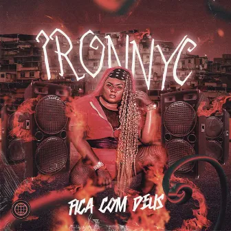 Fica Com Deus by Ironnyc