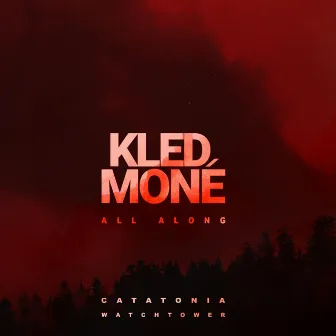 All Along by Kled Mone