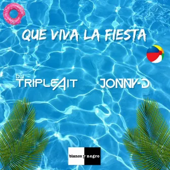 Que Viva La Fiesta by DJ TRIPLE A IT