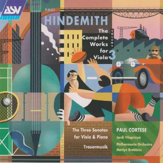 Hindemith: The Complete Works for Viola Vol.3 by Paul Cortese